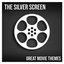 The Silver Screen - Great Movie Themes