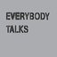 Everybody Talks - Single (Neon Trees Tribute)