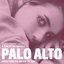 Palo Alto (Music from the Motion Picture)
