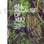 All Because Of You