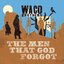 The Men That God Forgot