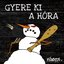 Gyere ki a hóra