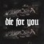 Die for You