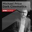 Michael Price: Dark Cinematica - EP