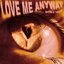 Love Me Anyway
