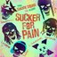 Sucker For Pain
