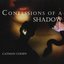 Confessions of a Shadow
