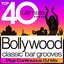 Top 40 Bollywood Classic Bar Grooves plus free continuous DJ mix