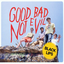 Black Lips - Good Bad Not Evil album artwork