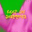Keep On Swimming
