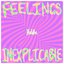 feelings inexplicable