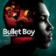 Bullet Boy (Soundtrack from the Motion Picture) - EP