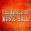 The World Of Music Hall