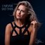 I Never Do This - Single
