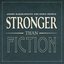 Stronger Than Fiction
