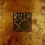 Rush 50 (Anniversary Super Deluxe)