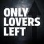 Only Lovers Left