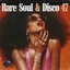 Rare Soul & Disco 47