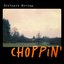Choppin' - EP