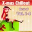 Xmas Chillout, Best of, Vol. 1-4 (Winter Lounge Cafe Chillout for Christmas)