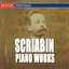 Scriabin: Piano Works