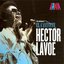 Hector Lavoe El Cantante -The Originals