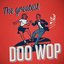 The Greatest Doo Wop