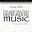The Most Beautiful Instrumental Music Vol 1