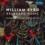 William Byrd: Keyboard Works