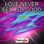 Love Never Felt so Good