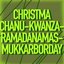 Christmachanukwanzaramadanamasmukkarborday