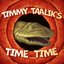 Timmy Taalik's Time Time