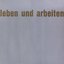 Leben und Arbeiten