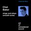 Chet Baker Sings and Plays Smooth Tunes