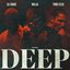 Deep (with DJ Snake & Yung Felix)