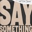Say Something (feat. Chris Stapleton) [Live Version] - Single