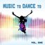 Music to Dance To - Volume 1 (Featured Music in Dance Moms)