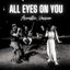 All Eyes on You (Acoustic Version)