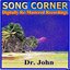 Song Corner - Dr. John