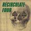 Recirculate Four