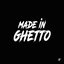 Made in Ghetto (Spécial Rap français)