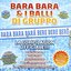 Bara bara & i balli di gruppo