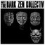 Meet The Dark Zen Kollectiv