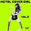 Metal Cover Girl (Vol.2)