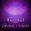 Mantras for Divine Union