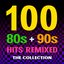 100 80s + 90s Hits Remixed – The Collection