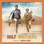 Half Brothers (Original Motion Picture Soundtrack)