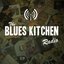 The Blues Kitchen Podcast