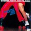 Bounce, Rock, Skate, Roll