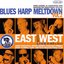 East Meets West : Blues Harp Meltdown Vol. 2